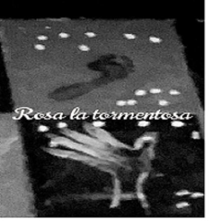 Rosa la tormentosa